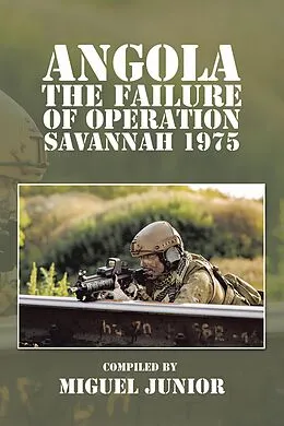 E-Book (epub) Angola the Failure of Operation Savannah 1975 von Miguel Junior