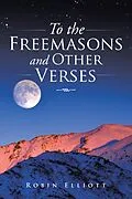 E-Book (epub) To the Freemasons and Other Verses von Robin Elliott