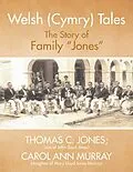 E-Book (epub) Welsh (Cymry) Tales von Thomas C. Jones, Carol Ann Murray