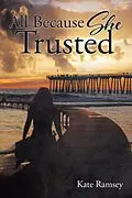 E-Book (epub) All Because She Trusted von Kate Ramsey