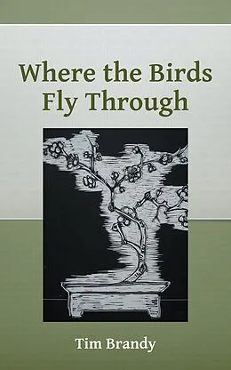E-Book (epub) Where the Birds Fly Through von Tim Brandy