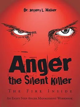 E-Book (epub) Anger the Silent Killer von Jeffery L. Walker