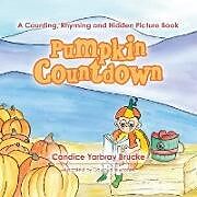 Kartonierter Einband Pumpkin Countdown von Candice Yarbray Brucke