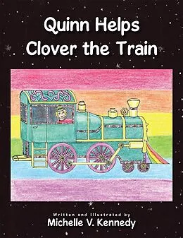 E-Book (epub) Quinn Helps Clover the Train von Michelle V. Kennedy