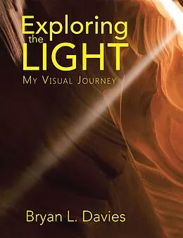 E-Book (epub) Exploring the Light von Bryan L. Davies