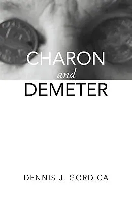 E-Book (epub) Charon and Demeter von Dennis Gordica