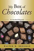 E-Book (epub) My Box of Chocolates von Walter W. Bregman