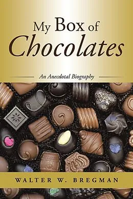 E-Book (epub) My Box of Chocolates von Walter W. Bregman