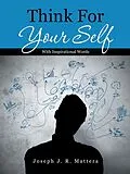 E-Book (epub) Think for Your Self von Joseph J. R. Mattera