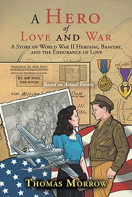 E-Book (epub) A Hero of Love and War von Thomas Morrow