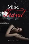 E-Book (epub) Mind Travel von Rocky Earl Smith