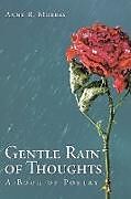 Couverture cartonnée Gentle Rain of Thoughts de Anne R. Murray
