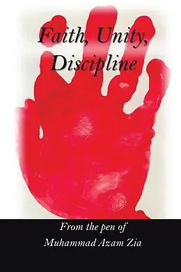 E-Book (epub) Faith, Unity, Discipline von Muhammad Azam Zia