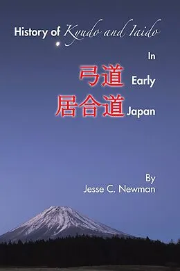 E-Book (epub) History of Kyudo and Iaido in Early Japan von Jesse C. Newman