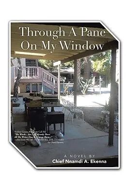 E-Book (epub) Through a Pane on My Window von Chief Nnamdi A. Ekenna