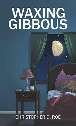 E-Book (epub) Waxing Gibbous von Christopher D. Roe