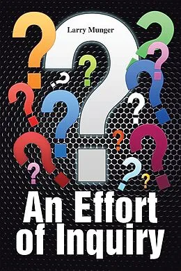 E-Book (epub) An Effort of Inquiry von Larry Munger
