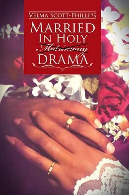 E-Book (epub) Married in Holy Matrimony Drama von Velma Scott-Phillips