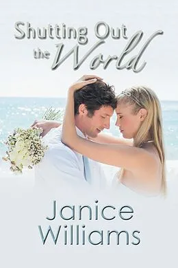 E-Book (epub) Shutting out the World von Janice Williams