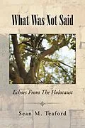 E-Book (epub) What Was Not Said von Sean M. Teaford