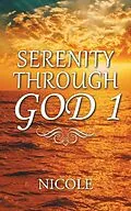 E-Book (epub) Serenity Through God 1 von Nicole