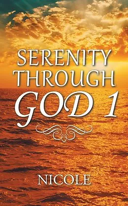 E-Book (epub) Serenity Through God 1 von Nicole