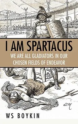 E-Book (epub) I Am Spartacus von Ws Boykin
