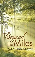 E-Book (epub) Beyond the Miles von Carol Ann Brown