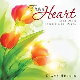 E-Book (epub) From the Heart von Diana Hudson