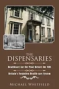 E-Book (epub) The Dispensaries von Michael Whitfield