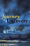E-Book (epub) The Journey of Uncovery von Abiyah Reinha Alexanda De Carvalho