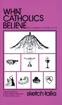 E-Book (epub) What Catholics Believe von S. V. D. Rev. Fr. Lawrence Lovasik