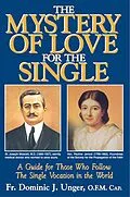 E-Book (epub) Mystery of Love for the Single von OFM Cap. Rev. Fr. Dominic J. Unger