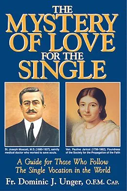 E-Book (epub) Mystery of Love for the Single von OFM Cap. Rev. Fr. Dominic J. Unger