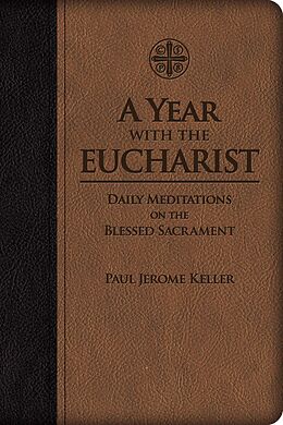 eBook (epub) Year with the Eucharist de Paul Jerome Keller
