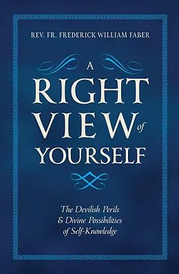 E-Book (epub) Right View of Yourself von Frederick William Faber