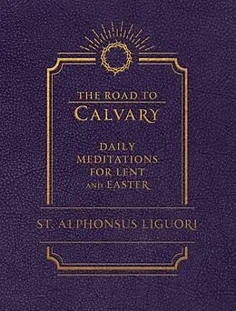 E-Book (epub) Road to Calvary von Alphonsus Liguori