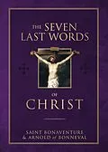 E-Book (epub) Seven Last Words of Christ von Saint Bonaventure, Arnold Of Bonneval