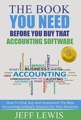 E-Book (epub) Book You Need Before You Buy That Accounting Software von Jeff Lewis
