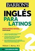 E-Book (epub) Ingles Para Latinos, Level 2 + Online Audio von Barron's Educational Series, William C. Harvey