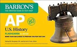 E-Book (epub) AP U.S. History Flashcards, Fifth Edition: Up-to-Date Review von Barron's Educational Series, Michael R. Bergman, Kevin D. Preis
