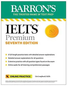 E-Book (epub) IELTS Premium: 6 Practice Tests + Comprehensive Review + Online Audio, Seventh Edition von Barron's Educational Series, Lin Lougheed