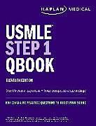 Couverture cartonnée USMLE Step 1 Qbook, Eleventh Edition: 850 Exam-Like Practice Questions to Boost Your Score de Kaplan Medical