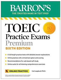 E-Book (epub) TOEIC Practice Exams: 6 Practice Tests + Online Audio, Sixth Edition von Barron's Educational Series, Lin Lougheed