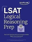 Couverture cartonnée LSAT Logical Reasoning Prep: Complete strategies and tactics for success on the LSAT Logical Reasoning sections de Kaplan Test Prep