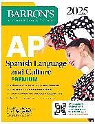 Couverture cartonnée AP Spanish Language and Culture Premium, 2025: Prep Book with 5 Practice Tests + Comprehensive Review + Online Practice de Daniel Paolicchi, Alice G. Springer
