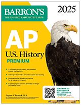 eBook (epub) AP U.S. History Premium, 2025: Prep Book with 5 Practice Tests + Comprehensive Review + Online Practice de Barron's Educational Series, Eugene V. Resnick