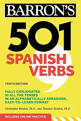 E-Book (epub) 501 Spanish Verbs, Tenth Edition von Barron's Educational Series, Christopher Kendris, Theodore Kendris