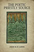 E-Book (epub) Poetic Priestly Source von Jason M. H. Gaines