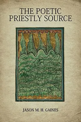 E-Book (epub) Poetic Priestly Source von Jason M. H. Gaines